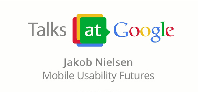 Jakob Nielsen: Mobile Usability Futures – Usability expert at Google Talks (Lecture)