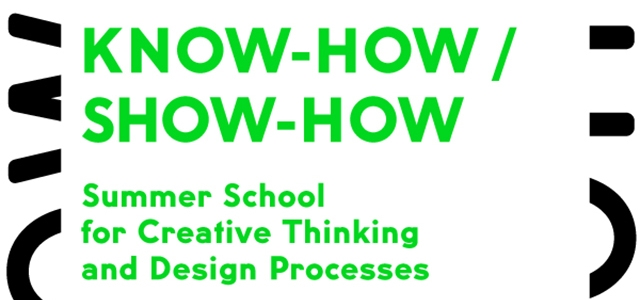 Know-How / Show-How – Международна лятна академия за творческо мислене и дизайн процеси